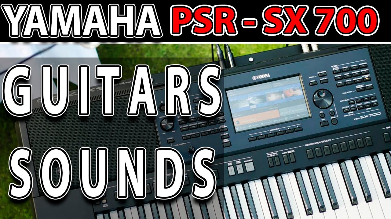 Guitars Sounds | Yamaha PSR-SX700 | Гитарные звуки - YouTube