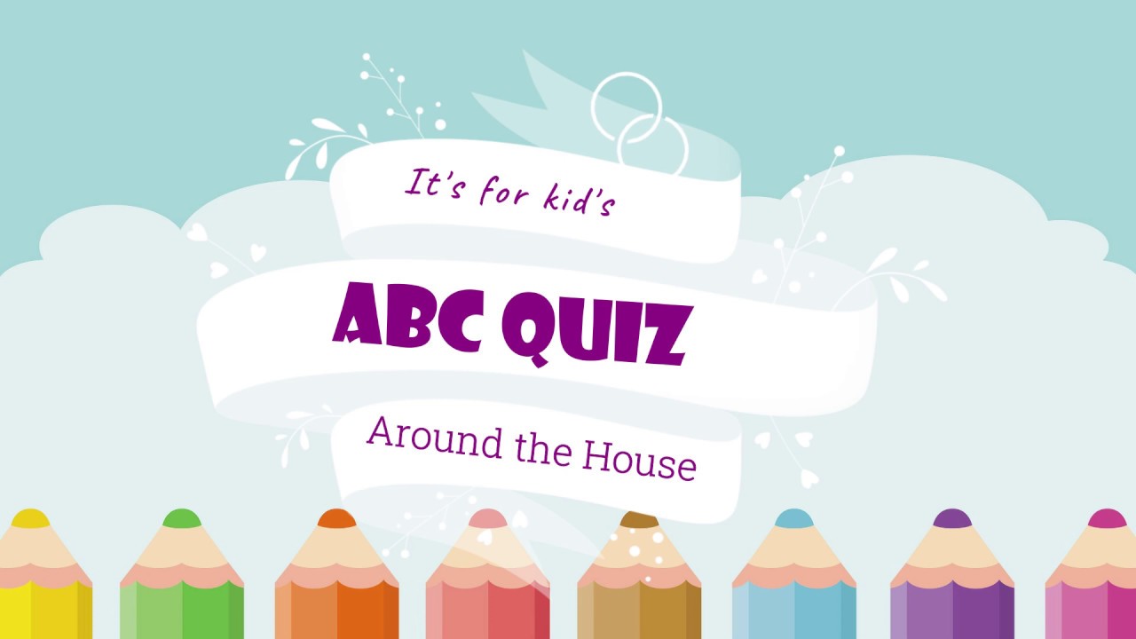Abc Quiz for Children - The Alphabet Around the House - YouTube