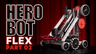 VEX V5 Override | Hero Bot "Flex" | Part 2