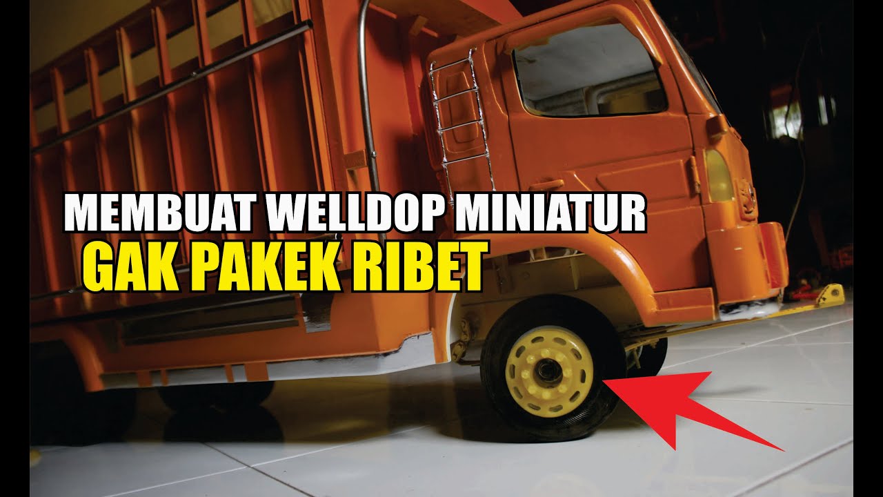 membuat welldop miniatur  truk  DENGAN CEPAT dan mudah 