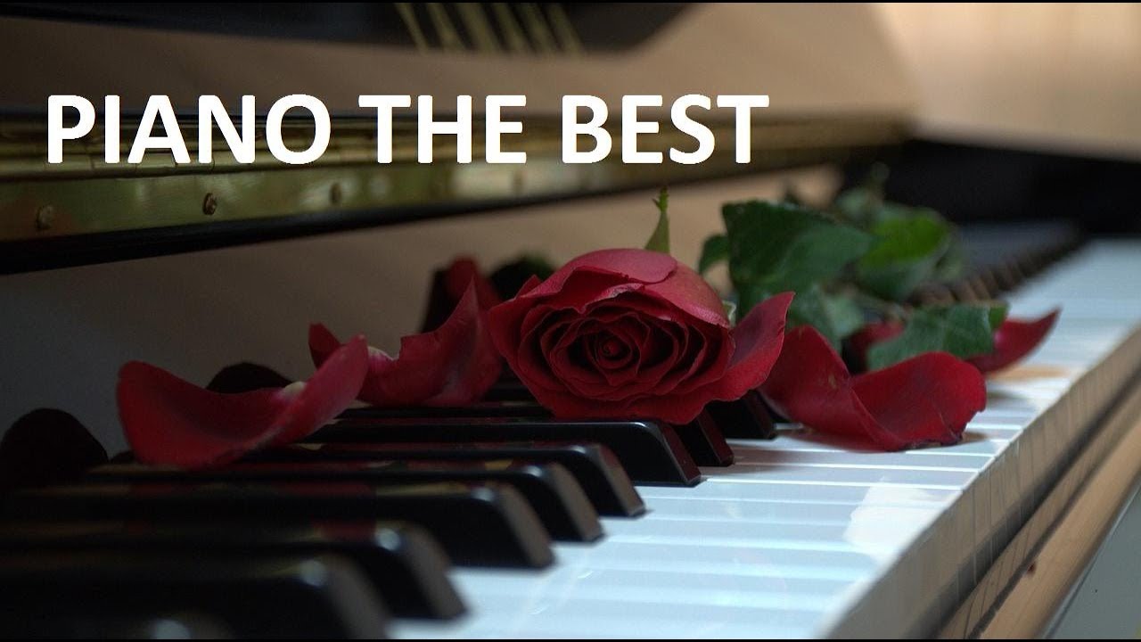 PIANO THE BEST (Playlist) Relax Music YouTube