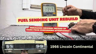 1966 Lincoln Continental | Fuel Sending Unit Rebuild (Part 1)