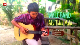 WALI - Aku Tidak Malu - abdul fingerstyle guitar cover