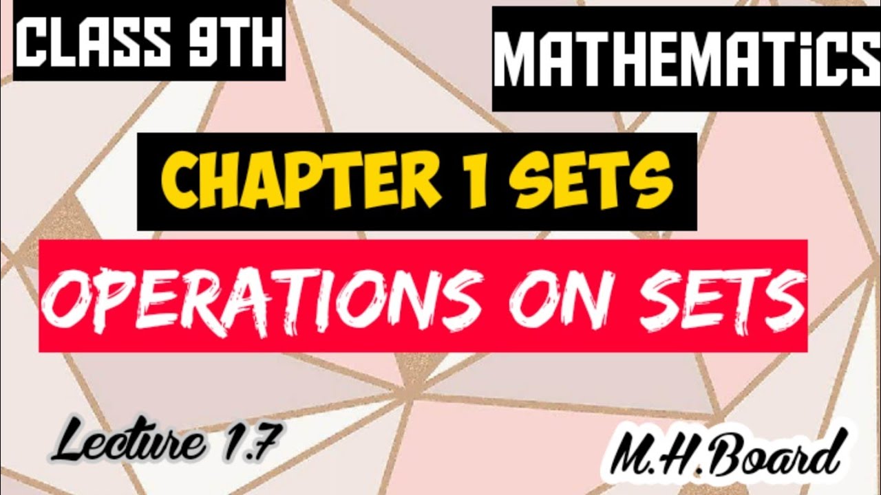 Class Ix Mathematics Chapter 1 Sets Operations On Sets Youtube 