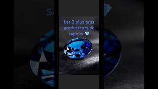 Les 3 plus gros producteurs de saphirs 💎