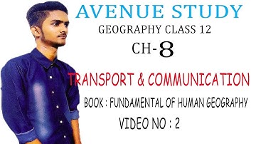 CH - 8 TRANSPORT AND COMMUNICATION ! CLASS 12 (VIDEO NO 2)