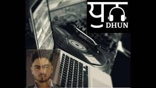 Dhun Remix - Jass Dhillon