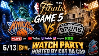 25'26 NBA Finals Knicks vs Spurs || Game 5 (WATCH PARTY) || Hosted By CUT DA CAP