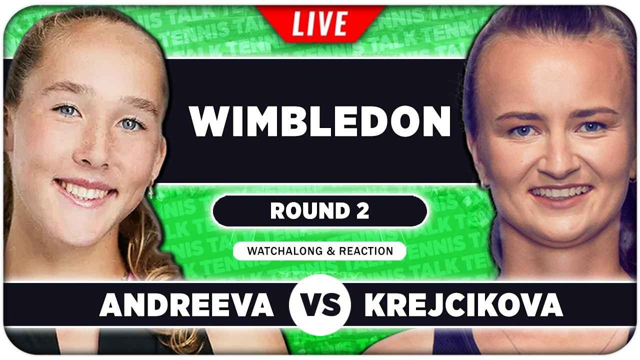 ANDREEVA vs KREJCIKOVA • Wimbledon 2026 • LIVE Tennis Watchalong