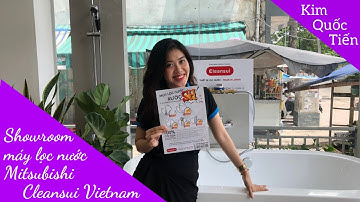 KIMQUOCTIEN.COM I Review shworoom máy lọc nước Mitsubishi Cleansui