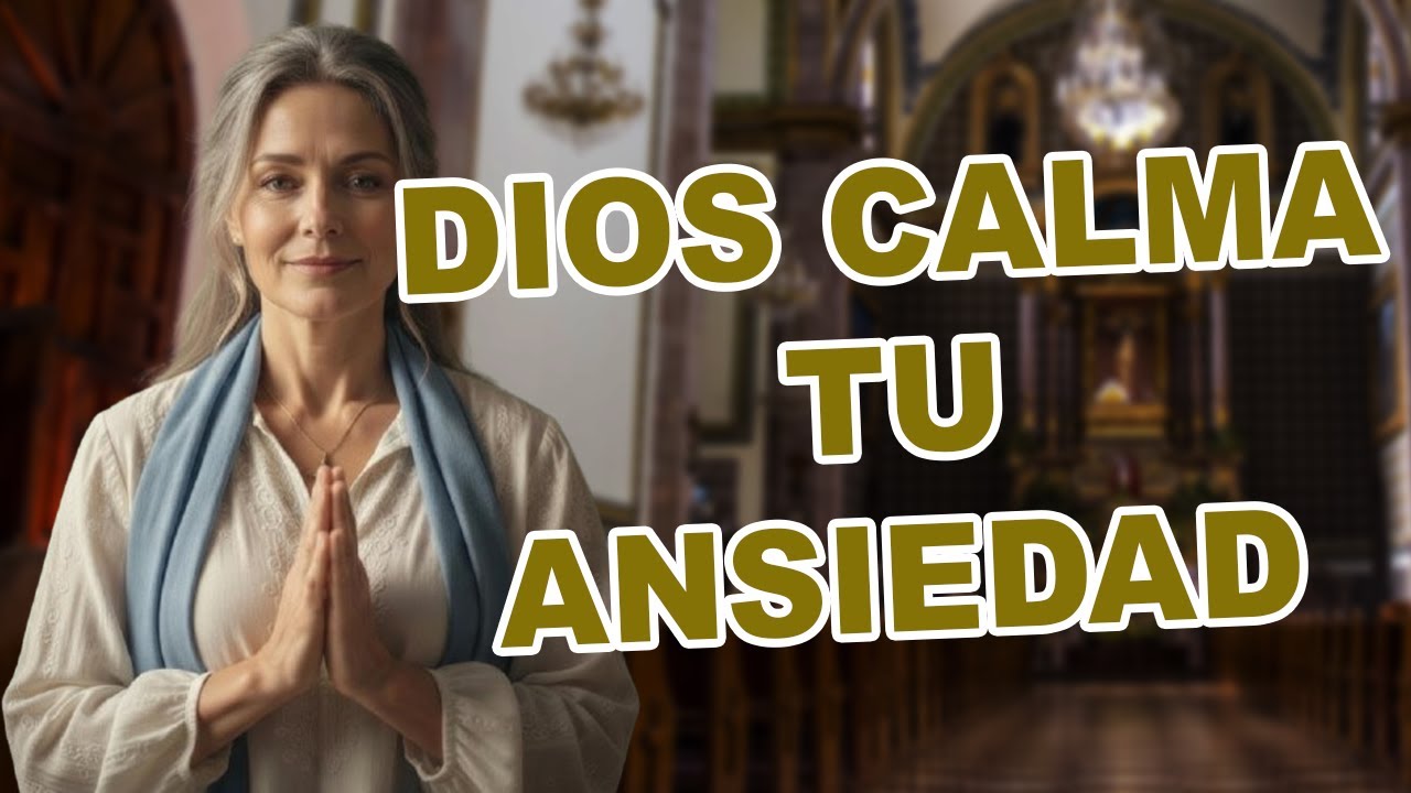 ORACIÓN PODEROSA PARA CALMAR LA ANSIEDAD | PAZ MENTAL Y DESCANSO EN ...