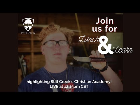 Lunch & Learn - Still Creek Christian Academy