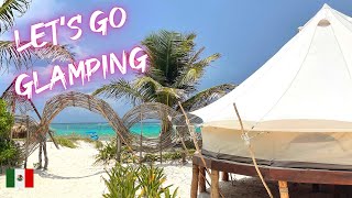 Glamping At Casa Nawal Tulum | Tent "Tour"
