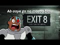 Exit 8: Mission—Successfully Fail!