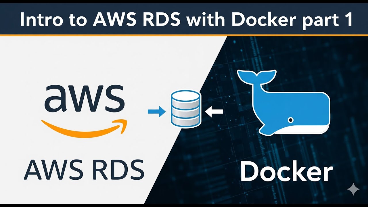 Intro to AWS RDS with Docker: The Ultimate Guide (Part 1) - YouTube