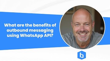 What are the benefits of outbound messaging using WhatsApp API?