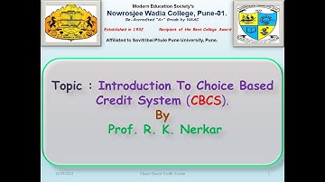 Introduction to Choice Based Credit System (CBCS-2019 pattern) By Prof. R. K. Nerkar