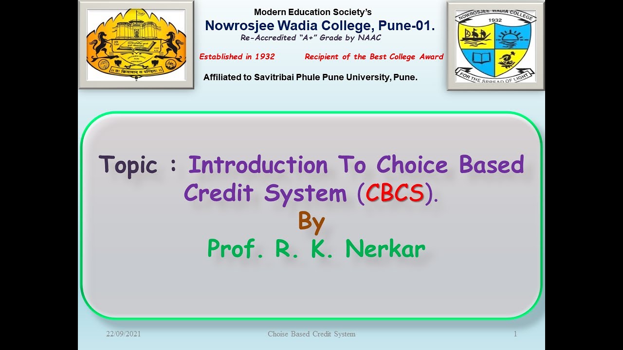 Introduction to Choice Based Credit System (CBCS-2019 pattern) By Prof. R. K. Nerkar