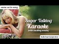 Karaoke Sugar Talking Sabrina Carpenter With Backing Vocals Same As In The Song Instrumental 