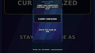 Curry says unsettled contract won't affect play