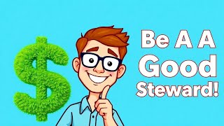 Wise Resource Management for a Good Steward!