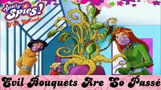 Evil Bouquets Are So Pass  Episode 13  Series 4   Episode  Totally Spies