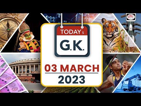 Today’s GK – 03 March 2023 | UPSC Current Affairs | Drishti IAS