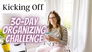 Kicking Off The 30-Day Organizing Challenge