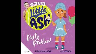 Little Ash Party Problem! by Ash Barty | Full Audiobook