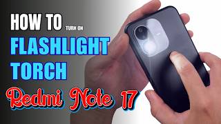 How to turn on Flashlight | Torch on Redmi Note 17 screenshot 5