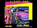 Albert one  turbo diesel high energy