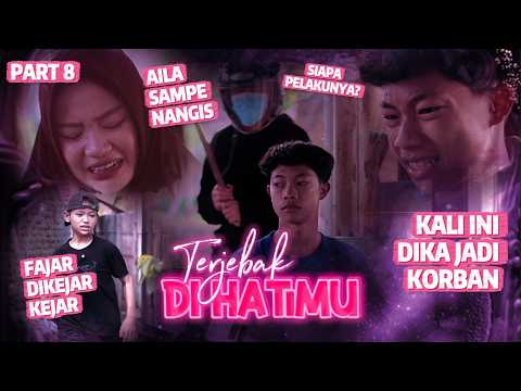 TERJEBAK DI HATIMU ~ PART 8
