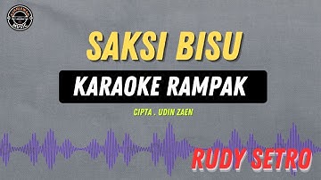 SAKSI BISU - ( KARAOKE RAMPAK ) Rudy Setro