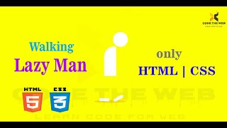 Walking Lazy Man using HTML | CSS.