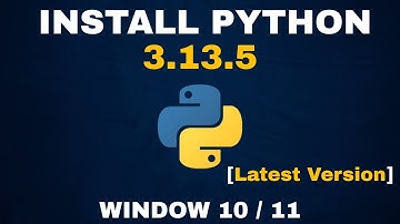 How To Install Python 3.13.5 On Windows 10 /11