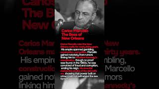 Carlos Marcello — The Boss of New Orleans