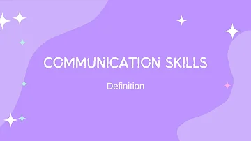 What is Communication skill? [Explained with different Standard definitions] #communicationskills