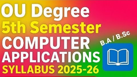 OU Degree 5th Semester Computer Applications Syllabus 2025–26|B.A/B.Sc Full New Syllabus 100% Update
