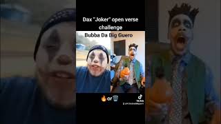 Dex “Joker” Open Verse Challenge with Bubba Da Big Guero