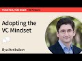 143 adopting a vc mindset make smarter bets  achieve growth by thinking like a venture capitalist