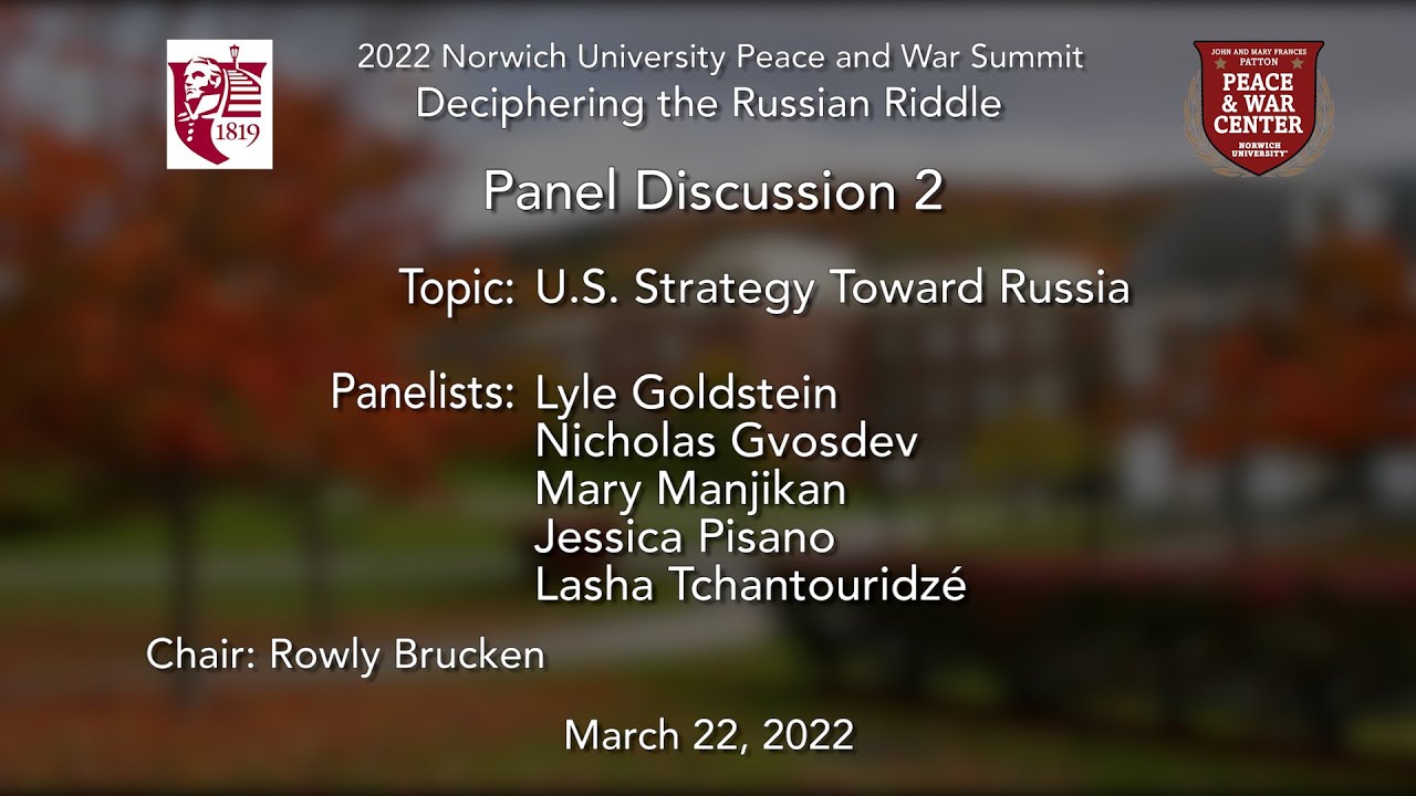 Norwich University Peace and War Center - 2022 Peace and War Summit: Panel Discussion II 3/22/2022
