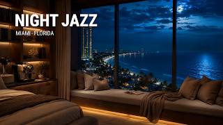 Miami Night Jazz for Relax, Sleep | Smooth Piano Jazz &amp; Soft Jazz Background Music