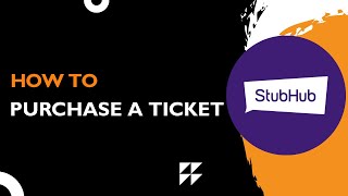 How to Purchase a Ticket on StubHub | Step-by-Step Guide 2026