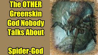 The Feaster from Beyond - The OTHER Greenskin God - Warhammer