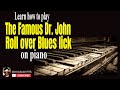 Learn how to play the famous dr john roll over blues lick on piano