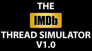 IMDB Thread Simulator v1.0
