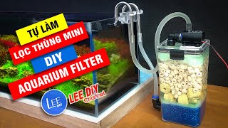 Chế lọc thùng mini cho bể thủy sinh từ hộp nhựa | Diy Aquarium filter | Make Aquarium Filter At Home