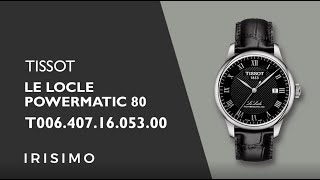 TISSOT LE LOCLE POWERMATIC 80 T006.407.16.053.00 | IRISIMO