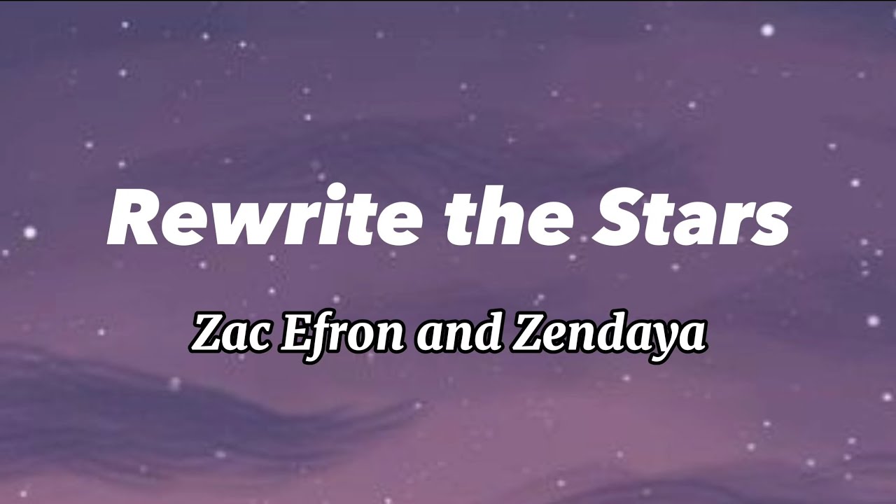 lirik lagi rewrite the stars by zac efron and zendaya #liriklagu #lagu