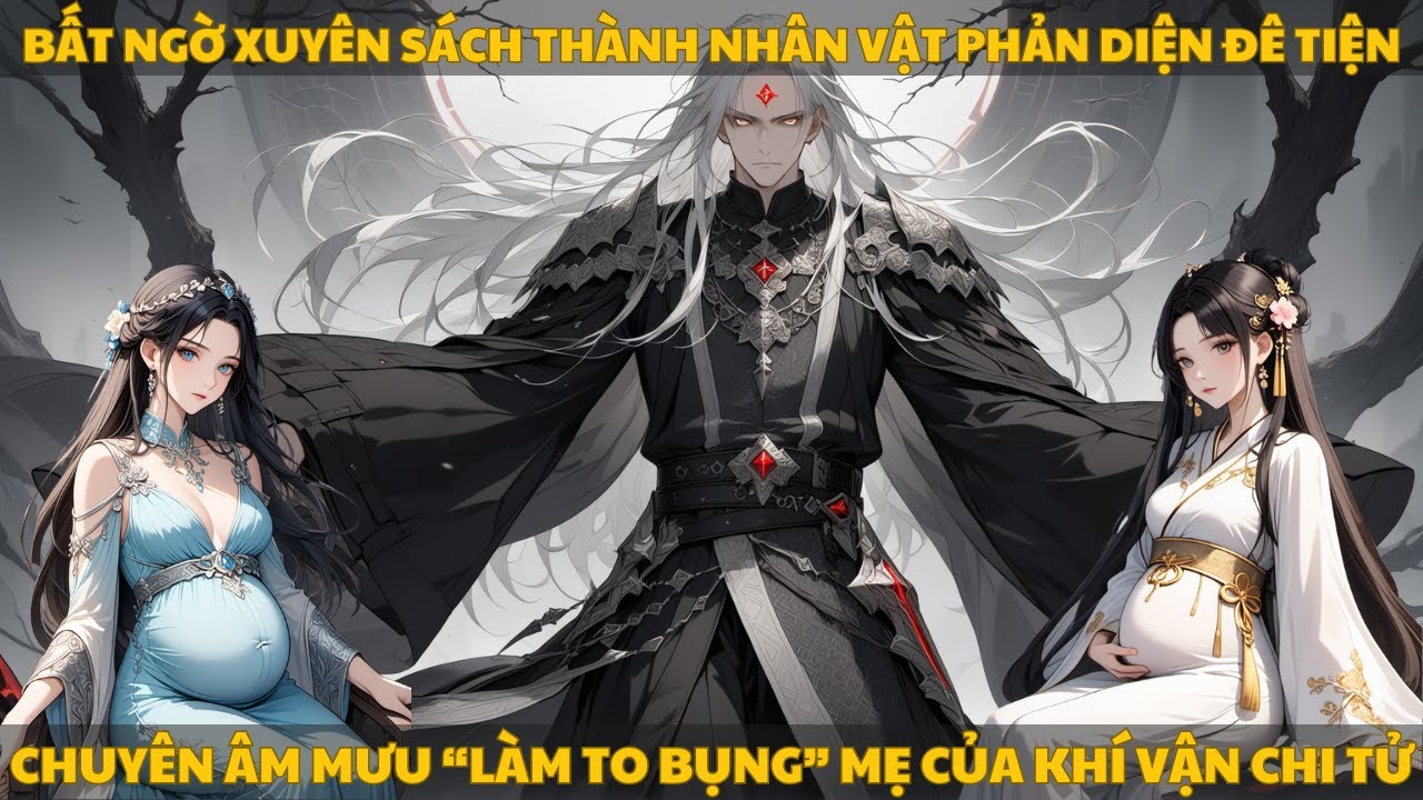 Tập 1: Bất Ngờ Xuyên Sách Thành Nhân Vật Phản Diện Đê Tiện, Chuyên Âm Mưu 